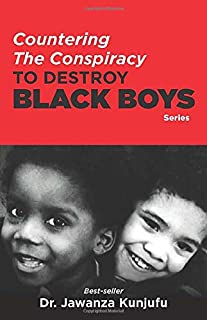 Countering the Conspiracy to Destroy Black Boys