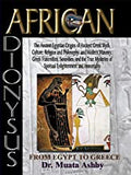 African Dionysus - The Ancient Egyptian Origins of Ancient Greek Myth