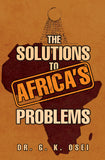 THE SOLUTIONS TO AFRICA'S PROBLEMS
