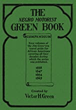 The Negro Motorist Green Book Compendium