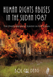 Human Rights Abuses in the Sudan 1987: The Dhein Massacre Slavery in the Sudan (Paperback)