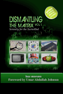 Dismantling the Matrix: Serenity for the Surveilled