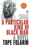 A Particular Kind of Black Man: A Novel