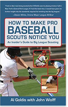 How to Make Pro Baseball Scouts Notice You: An Insider's Guide to Big League Scouting