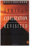 African Civilization Revisited: From Antiquity to Modern Times
