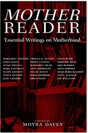 Mother Reader: Essential Writings on Motherhood