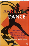 African Dance: An Artistic, Historical and Philosophical Inquiry