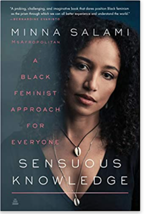 Sensuous Knowledge: A Black Feminist Approach for Everyone