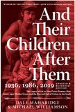 And Their Children After Them: The Legacy of Let Us Now Praise Famous Men: James Agee, Walker Evans, and the Rise and Fall of Cotton in the South