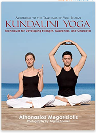 Kundalini Yoga: Techniques for Developing Strength, Awareness, and Character