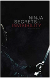 Ninja Secrets of Invisibility