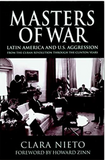 Masters of War: Latin America and U.S. Agression From the Cuban Revolution Through the Clinton Years