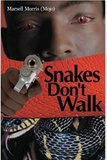 Snakes Don't Walk