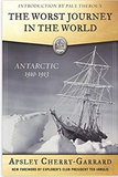 The Worst Journey in the World: Antarctic 1910-1913 (Explorers Club Classic)