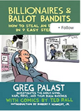 Billionaires & Ballot Bandits: How to Steal an Election in 9 Easy Steps