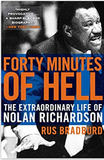 Forty Minutes of Hell: The Extraordinary Life of Nolan Richardson