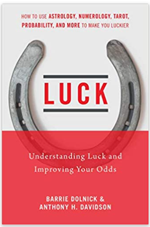 Luck: Understanding Luck and Improving Your Odds