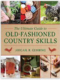 The Ultimate Guide to Old-Fashioned Country Skills (Ultimate Guides)