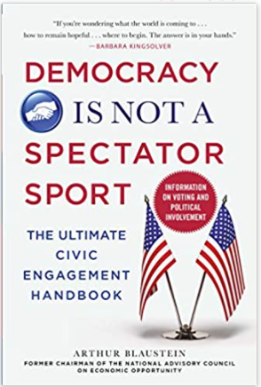 Democracy Is Not a Spectator Sport: The Ultimate Civic Engagement Handbook