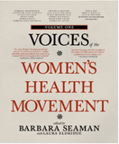 Voices of the Women's Health Movement, Volume 1