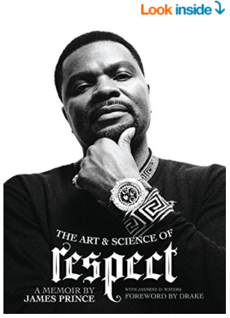 The Art & Science of Respect: A Memoir by James Prince