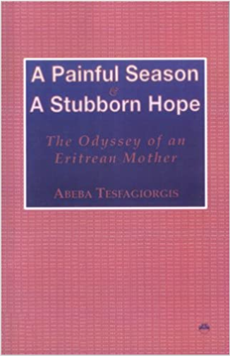 A Painful Season & A Stubborn Hope: The Odyssey of an Eritrean Mother