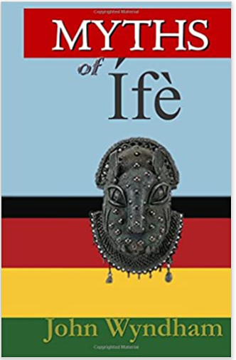 Myths of Ife (Myths of Africa)