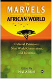Marvels of the African World: African Cultural Patrimony, New World Connections, and Identities