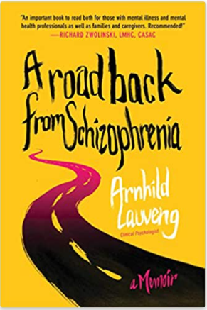 A Road Back from Schizophrenia: A Memoir
