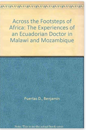 Across the Footsteps of Africa: The Experiences of an Ecuadorian Doctor in Malawi and Mozambique