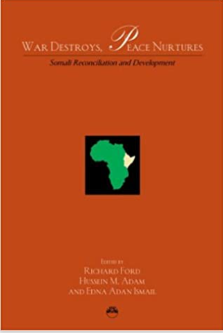 War Destroys, Peace Nurture: Reconciliation and Development in Somaila