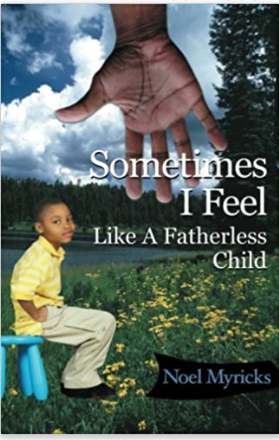 Sometimes I Feel Like A Fatherless Child