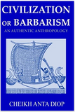 Civilization or Barbarism: An Authentic Anthropology