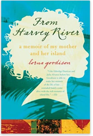 From Harvey River: A Memoir of My Mother and Her Island