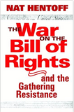 The War on the Bill of Rights and the Gathering Resistance