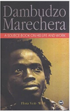 Dambudzo Marechera: A Source Book on His Life and Work