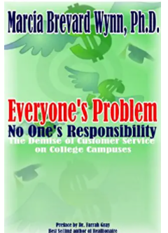 Everyone's Problem, No Ones Responsibility: The Demise of Customer Service on College Campuses