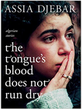 The Tongue's Blood Does Not Run Dry: Algerian Stories