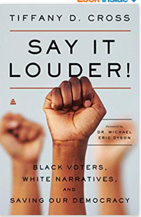 Say It Louder!: Black Voters, White Narratives, and Saving Our Democracy