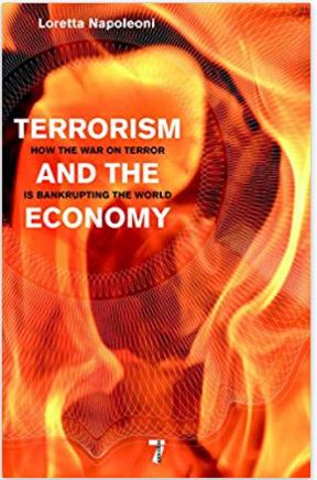 Terrorism and the Economy: How the War on Terror is Bankrupting the World