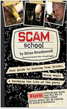 Scam School: Your Guide to Scoring Free Drinks, Doing Magic & Becoming the Life of the Party