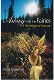 Away With the Fairies: A Fairy’s Guide to True Love