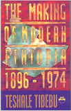 The Making of Modern Ethiopia: 1896-1974