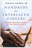 Hundreds of Interlaced Fingers: A Kidney Doctor's Search for the Perfect Match