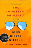 The Minister Primarily: A Novel