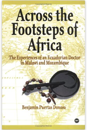 Across the Footsteps of Africa: The Experiences of an Ecuadorian Doctor in Malawi and Mozambique