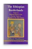 The Ethiopian Borderlands: Essays in Regional History from Ancient Times to the End of the 18th Century