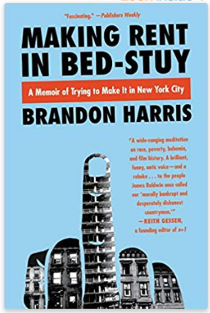 Making Rent in Bed-Stuy: A Memoir of Trying to Make It in New York City