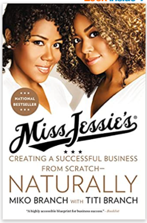Miss Jessie's: Creating a Successful Business from Scratch---Naturally