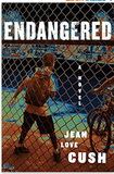 Endangered: A Novel